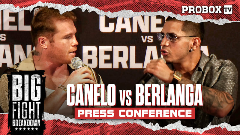 Live - Canelo vs Berlanga Press Conference